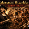 Kolumbus und Hispaniola &ndash; Die verdr&auml;ngte Wahrheit